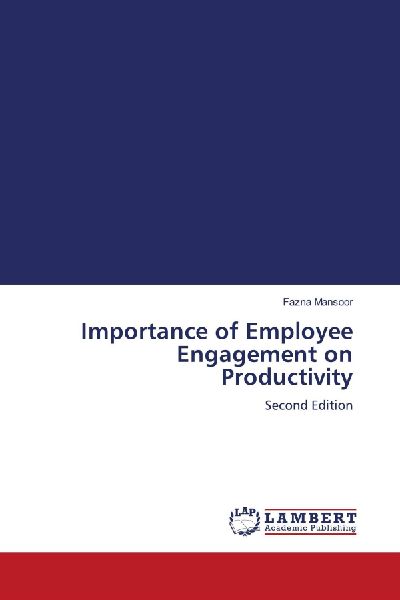 Importance of Employee Engagement on Productivity: Second Edition