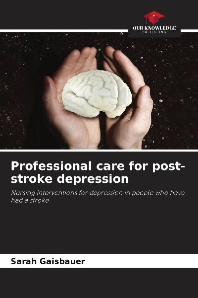 Professional care for post-stroke depression: Nursing interventions for depression in people who have had a stroke