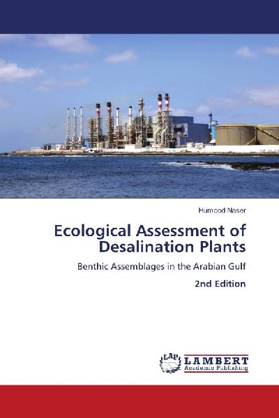 Ecological Assessment of Desalination Plants: Benthic Assemblages in the Arabian Gulf 2nd Edition