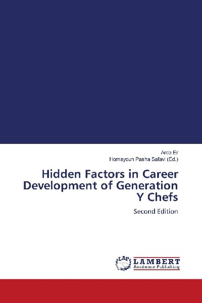 Hidden Factors in Career Development of Generation Y Chefs: Second Edition