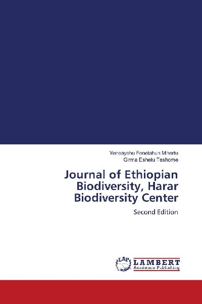 Journal of Ethiopian Biodiversity, Harar Biodiversity Center: Second Edition