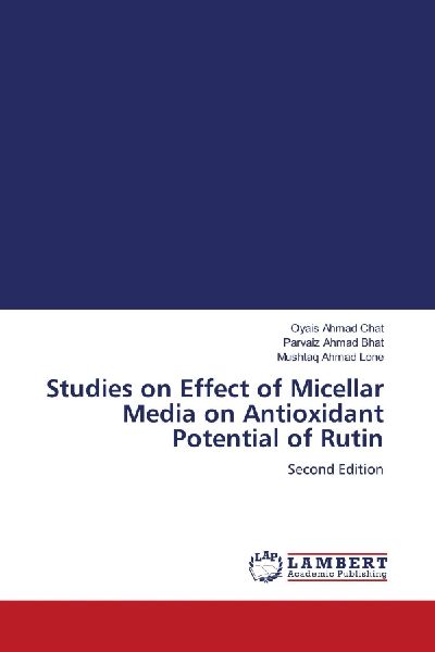 Studies on Effect of Micellar Media on Antioxidant Potential of Rutin: Second Edition