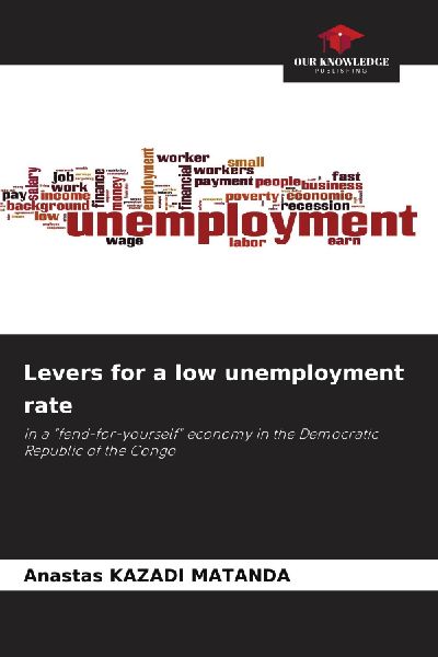Levers for a low unemployment rate: in a fend-for-yourself economy in the Democratic Republic of the Congo
