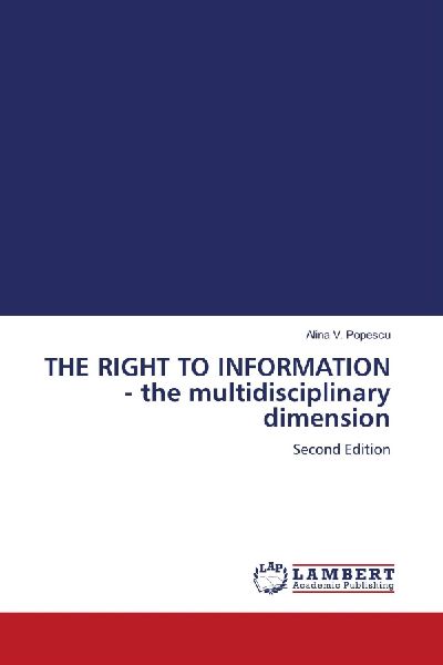 THE RIGHT TO INFORMATION - the multidisciplinary dimension: Second Edition