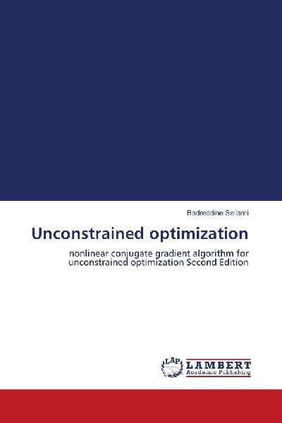 Unconstrained optimization: nonlinear conjugate gradient algorithm for unconstrained optimization Second Edition