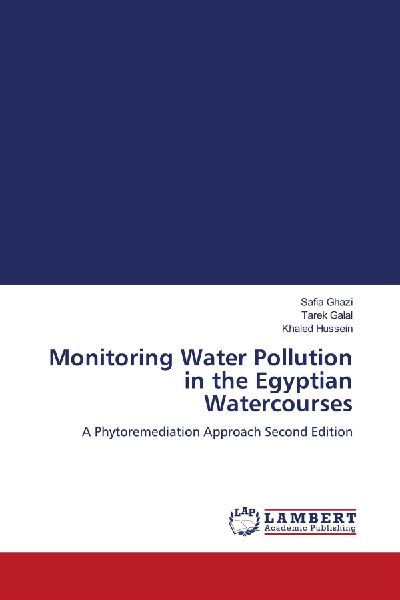 Monitoring Water Pollution in the Egyptian Watercourses: A Phytoremediation Approach Second Edition