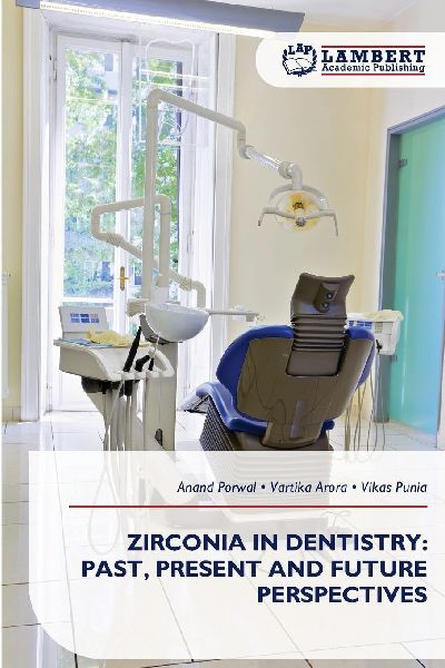 ZIRCONIA IN DENTISTRY: PAST, PRESENT AND FUTURE PERSPECTIVES