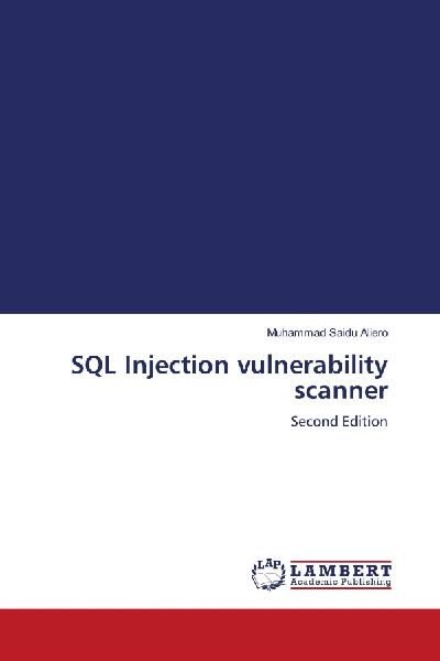 SQL Injection vulnerability scanner: Second Edition