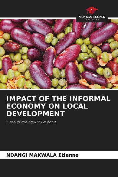IMPACT OF THE INFORMAL ECONOMY ON LOCAL DEVELOPMENT: Case of the Maluku mache