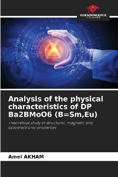 Analysis of the physical characteristics of DP Ba2BMoO6 (B=Sm,Eu): Theoretical study of structural, magnetic and optoelectronic properties