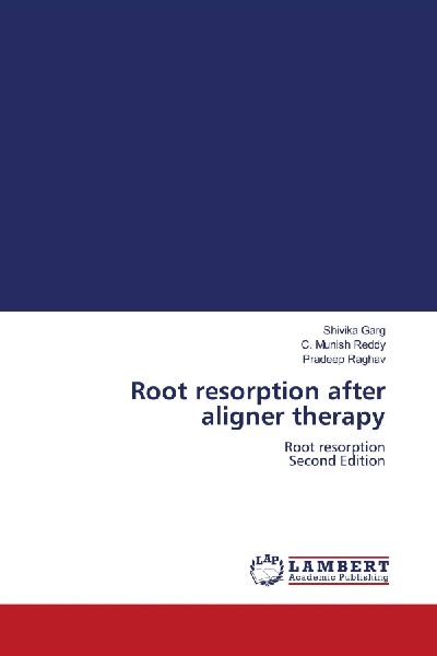 Root resorption after aligner therapy: Root resorption Second Edition