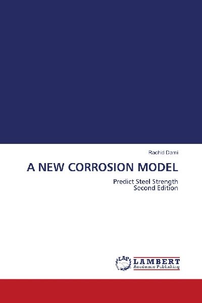 A NEW CORROSION MODEL: Predict Steel Strength Second Edition