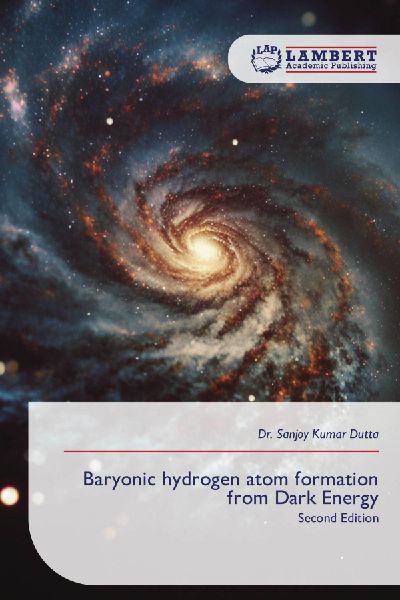 Baryonic hydrogen atom formation from Dark Energy: Second Edition