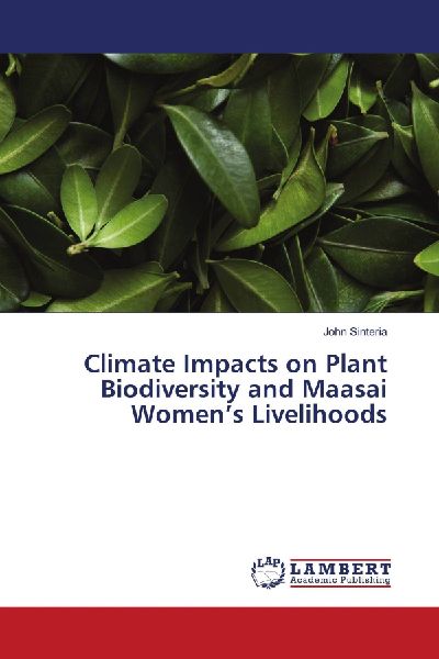 Climate Impacts on Plant Biodiversity and Maasai Womens Livelihoods