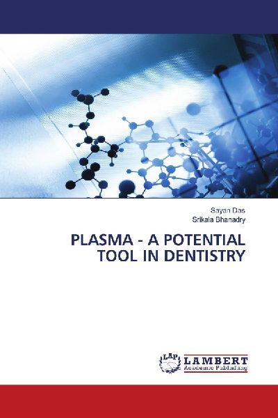 PLASMA - A POTENTIAL TOOL IN DENTISTRY