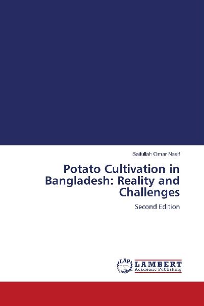 Potato Cultivation in Bangladesh: Reality and Challenges: Second Edition