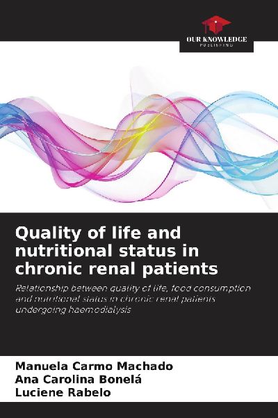 Quality of life and nutritional status in chronic renal patients: Relationship between quality of life, food consumption and nutritional status in chronic renal patients undergoing haemodialysis