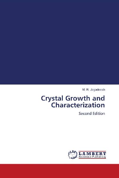 Crystal Growth and Characterization: Second Edition