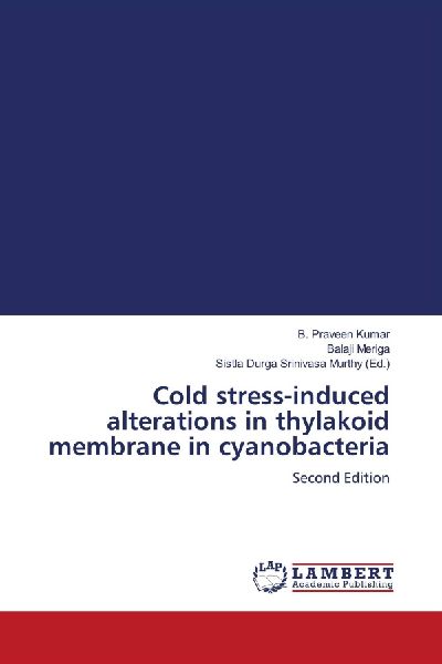 Cold stress-induced alterations in thylakoid membrane in cyanobacteria: Second Edition