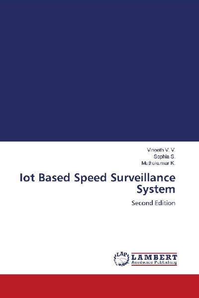 Iot Based Speed Surveillance System: Second Edition