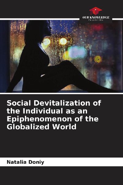 Social Devitalization of the Individual as an Epiphenomenon of the Globalized World