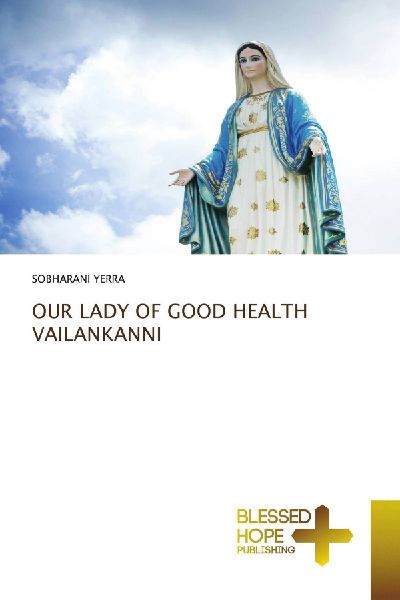 OUR LADY OF GOOD HEALTH VAILANKANNI