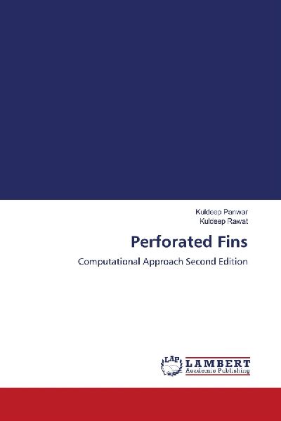 Perforated Fins: Computational Approach Second Edition