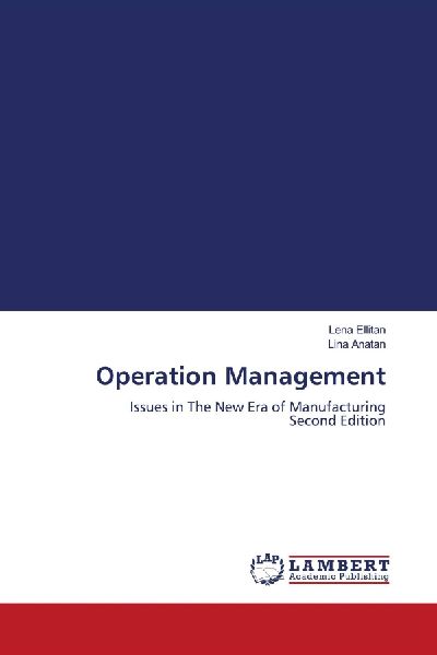 Operation Management: Issues in The New Era of Manufacturing Second Edition
