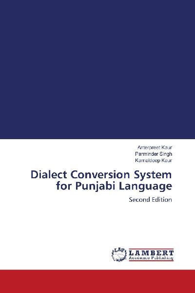 Dialect Conversion System for Punjabi Language: Second Edition