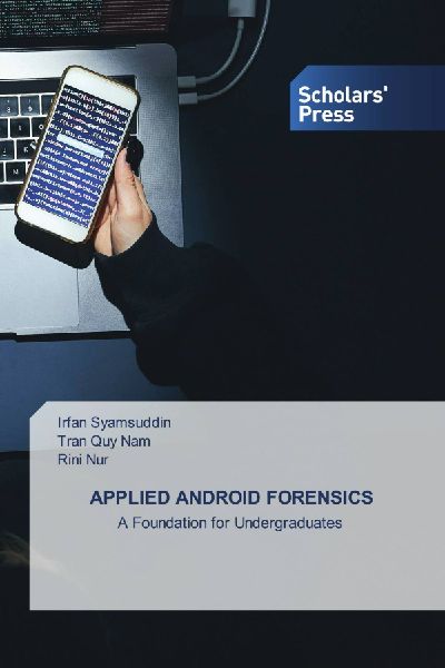 APPLIED ANDROID FORENSICS: A Foundation for Undergraduates