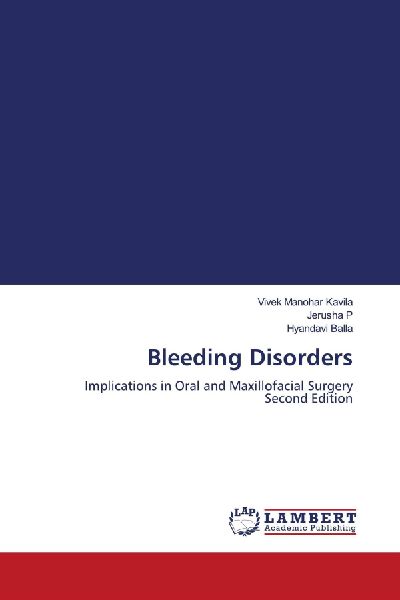 Bleeding Disorders: Implications in Oral and Maxillofacial Surgery Second Edition