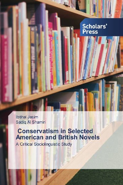 Conservatism in Selected American and British Novels: A Critical Sociolinguistic Study