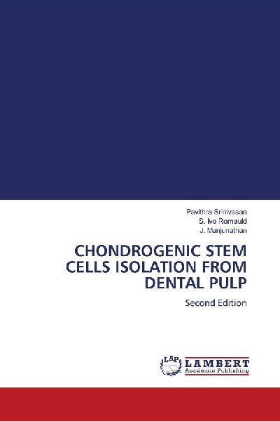 CHONDROGENIC STEM CELLS ISOLATION FROM DENTAL PULP: Second Edition
