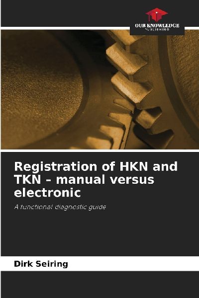 Registration of HKN and TKN - manual versus electronic: A functional diagnostic guide