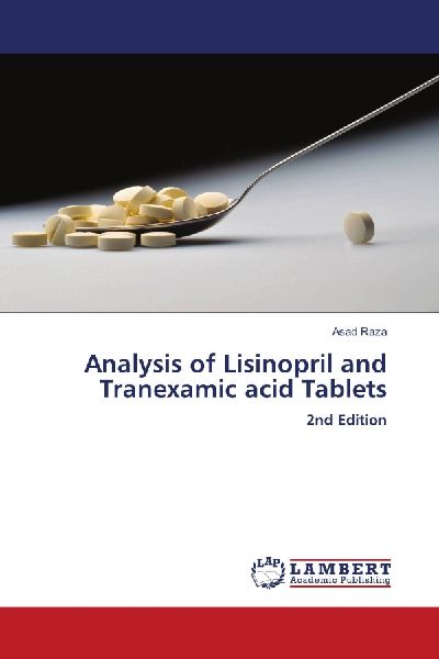 Analysis of Lisinopril and Tranexamic acid Tablets: 2nd Edition
