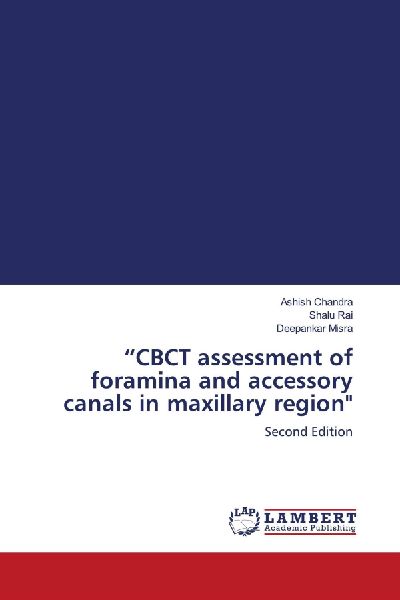 CBCT assessment of foramina and accessory canals in maxillary region: Second Edition