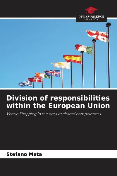 Division of responsibilities within the European Union: Venue Shopping in the area of shared competences