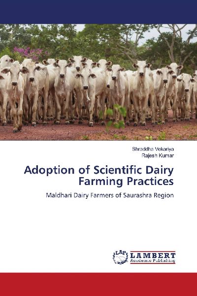Adoption of Scientific Dairy Farming Practices: Maldhari Dairy Farmers of Saurashra Region