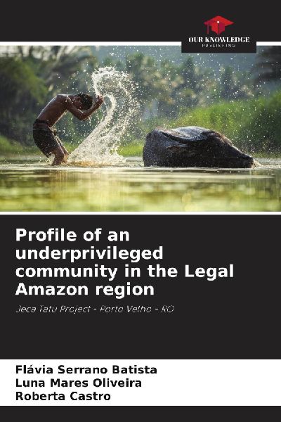 Profile of an underprivileged community in the Legal Amazon region: Jeca Tatu Project - Porto Velho - RO