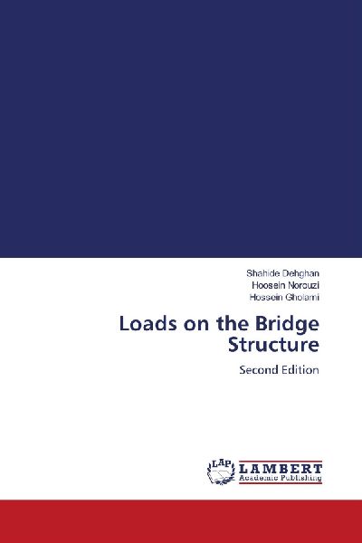Loads on the Bridge Structure: Second Edition