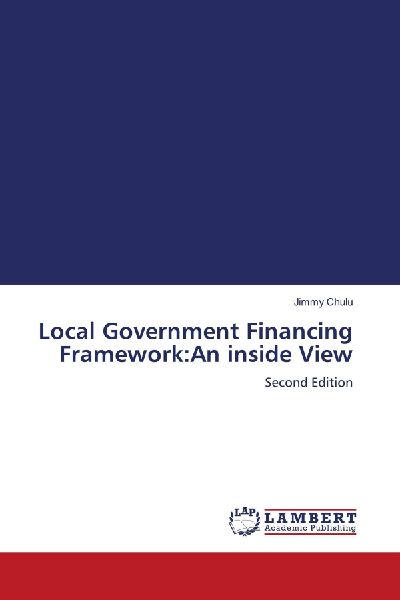 Local Government Financing Framework:An inside View: Second Edition