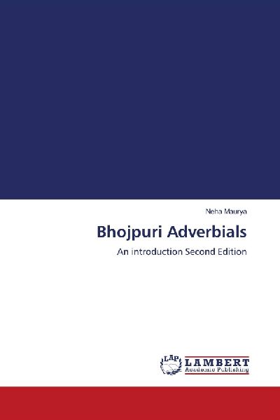 Bhojpuri Adverbials: An introduction Second Edition