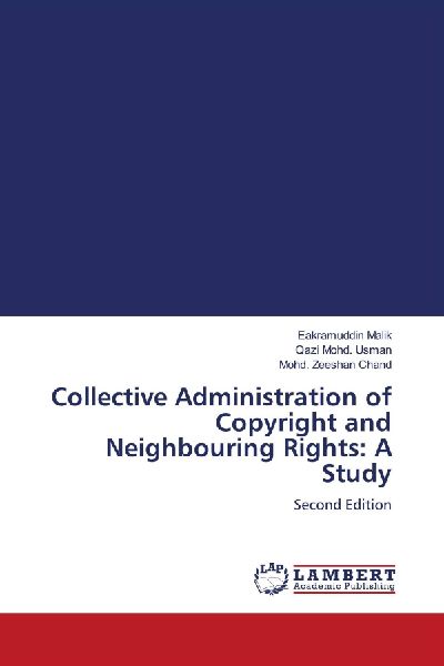 Collective Administration of Copyright and Neighbouring Rights: A Study: Second Edition