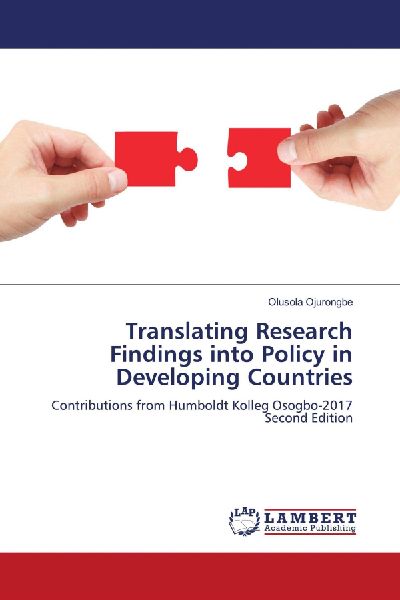 Translating Research Findings into Policy in Developing Countries: Contributions from Humboldt Kolleg Osogbo-2017Second Edition