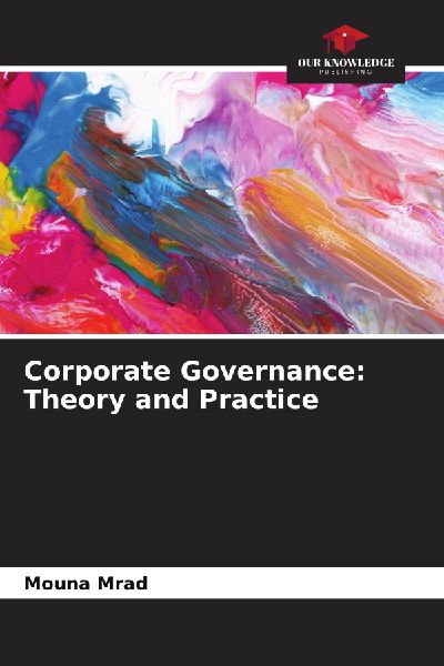 Corporate Governance: Theory and Practice