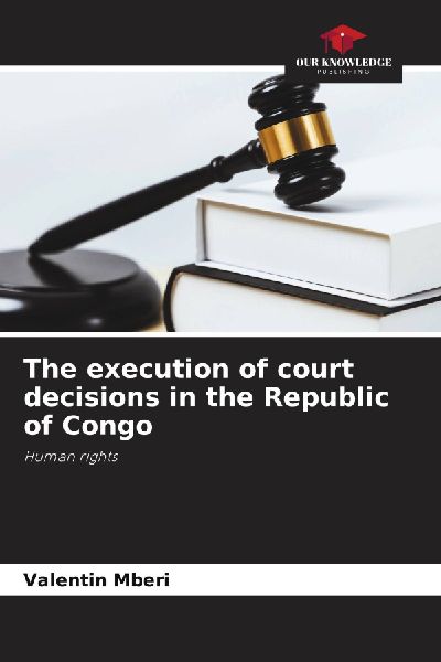 The execution of court decisions in the Republic of Congo: Human rights