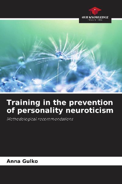 Training in the prevention of personality neuroticism: Methodological recommendations