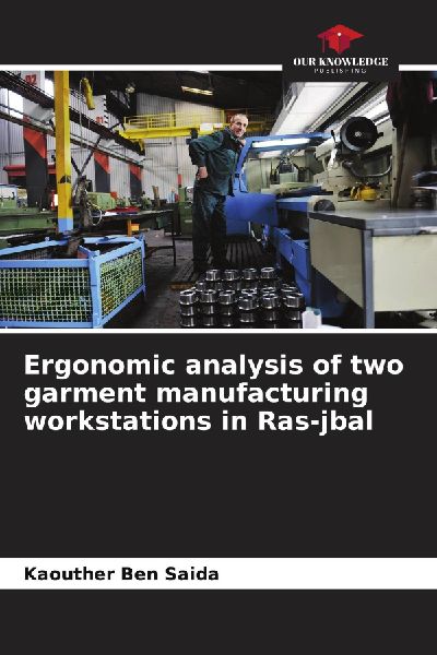 Ergonomic analysis of two garment manufacturing workstations in Ras-jbal