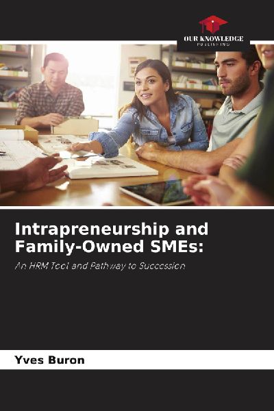 Intrapreneurship and Family-Owned SMEs:: An HRM Tool and Pathway to Succession