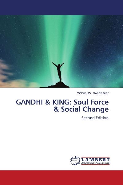 GANDHI & KING: Soul Force & Social Change: Second Edition